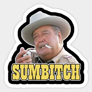 Sumbitch |  ⁠Smokey And The Bandit Buford T Justice Sticker